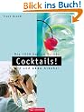 Cocktails. Die 1000 besten Drinks mit und ohne Alkohol