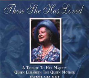 CD-Charts  Search : These She Has Loved: a Tribute to the Queen Mother