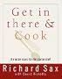 Get in There and Cook: A Master Class for the Starter Chef