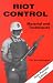 Riot Control: Materiel And Techniques (Police Science)