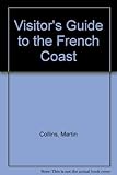 The visitor's guide to the French coast