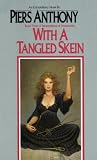 With a Tangled Skein (Book Three of Incarnations of Immortality)