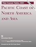 Tidal Current Tables 2001: Pacific Coast of North America and Asia