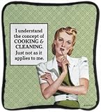 I Understand the Concept of Cookling & Cleaning. Just Not As It Applies to Me Pillow