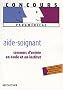 Aide-soignant : Concours d'entr�e en �cole et en institut (Ancienne Edition)