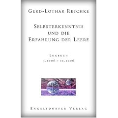 Selbsterkenntnis und die Erfahrung der Leere: Logbuch 3.2006-12.2006
