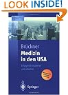 Medizin in den USA: Erfolgreich studieren und arbeiten (Springer-Lehrbuch) (German Edition)
