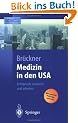 Medizin in den USA: Erfolgreich studieren und arbeiten (Springer-Lehrbuch)