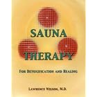 Click here to buy Sauna Therapy for Detoxification and Healing by Lawrence Wilson.