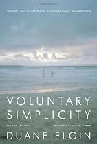 Voluntary Simplicity Second Revised Edition: Toward a Way of Life That Is Outwardly Simple, Inwardly Rich