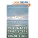 Voluntary Simplicity: Toward a Way of Life That Is Outwardly Simple, Inwardly Rich