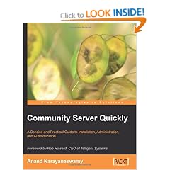 Community Server Quickly: A Concise and Practical Guide to Installation, Administration, and Customization