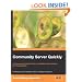 Community Server Quickly: A Concise and Practical Guide to Installation, Administration, and Customization