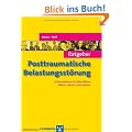 Ratgeber Posttraumatische Belastungsst�rung: Informationen f�r Betroffene, Eltern, Lehrer und Erzieher