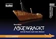 Abgewrackt: Auf der Suche nach dem Alteisen