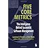 Five Core Metrics: The Intelligence Behind Successful Software Management