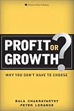 Profit or Growth?: Why You Dont Have to Choose