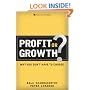 Profit or Growth?: Why You Don't Have to Choose