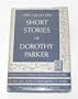 The Collected Stories of Dorothy Parker (The Modern library of the world's best books, 123.4)
