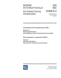 IEC 61000-6-2 Ed. 2.0 b:2005, Electromagnetic compatibility (EMC) - Part 6-2: Generic standards - Immunity for industrial environments