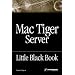 The Mac Tiger Server Black Book: Little Black Book (Little Black Books (Paraglyph Press))