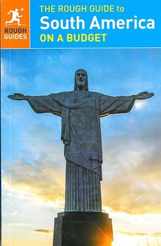The Rough Guide to South America On a Budget