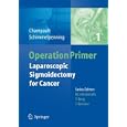 Laparoscopic Sigmoidectomy for Cancer (Operation Primers)