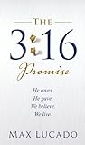 ISBN 9780849919190 product image for The 3:16 Promise: He Loves.  He Gives.  We Believe.  We Live. | upcitemdb.com