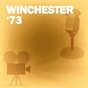 Winchester '73: Classic Movies on the Radio | [Lux Radio Theatre]