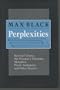 Perplexities: Rational Choice, the Prisoner's Dilemma, Metaphor, Poetic Ambiguity, and Other Puzzles