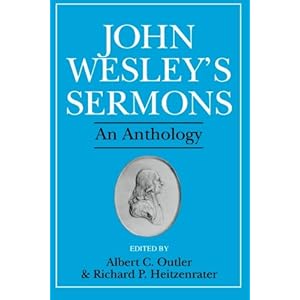 John Wesley's Sermons: An Anthology
