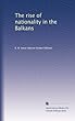 The rise of nationality in the Balkans