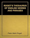 Rogets Thesaurus of English Words and Phrases - Super 2011 Edition (With Active Table of Contents)