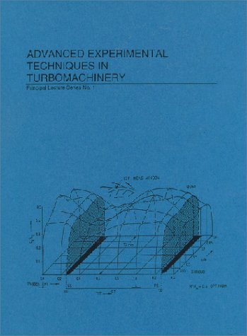 Advanced Experimental Techniques in Turbomachinery (Principle Lec (1986-12-16) [Paperback], by Author