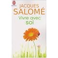 Vivre avec soi : Chaque jour... la vie