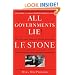 All Governments Lie: The Life and Times of Rebel Journalist I. F. Stone