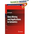 Data Mining and Applications in Genomics (Lecture Notes in... by  Sio-Iong Ao