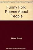 Funny folk : poems about people