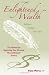 Enlightened Wealth: A Manual for Beginning Your Personal MoneyMinding Journey