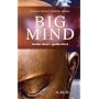 Big Mind: Gro�er Geist - Gro�es Herz