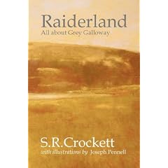 Raiderland: All About Grey Galloway: Its Stories, Traditions, Characters, Humours
