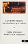 Los herederos, los estudiantes y la cultura (Spanish Edition)