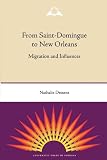 From Saint-Domingue to New Orleans: Migration and Influences Image du produit