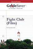 GradeSaver (TM) ClassicNotes: Fight Club (Film)