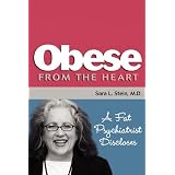 Obese From The Heart: A Fat Psychiatrist Discloses