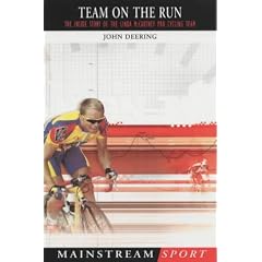 Team on the Run: The Inside Story of the Linda McCartney Pro Cycling Team (Mainstream Sport)