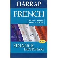Harrap French Finance Dictionary (Harrap Bilingual)