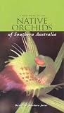 Cover of Field Guide to Native Orchids of Southern Australia by David Jones Barbara Jones 187647324X