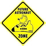 FUTURE ASTRONAUT ZONE space shuttle NEW sign