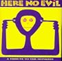 Here No Evil
